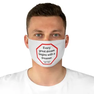S2T- Every great dream begins with a dreamer.  -  Harriet Tubman  1822    1913  - B4Uspeak Make a Statement Fabric Face Mask wht